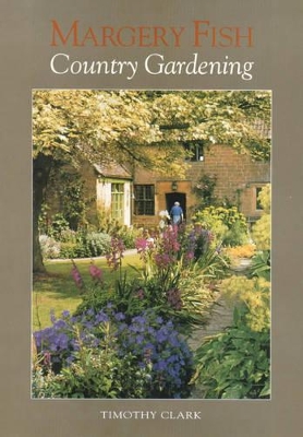 Margery Fish's Country Gardening