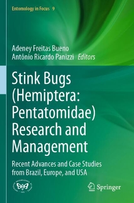 Stink Bugs (Hemiptera: Pentatomidae) Research and Management: Recent Advances and Case Studies from Brazil, Europe, and USA