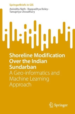 Shoreline Modification Over the Indian Sundarban: A Geo-informatics and Machine Learning Approach