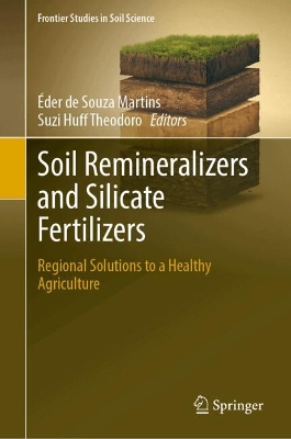 Soil Remineralizers and Silicate Fertilizers: Regional Solutions to a Healthy Agriculture