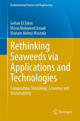 Rethinking Seaweeds via Applications and Technologies: Composition, Toxicology, Economy and Sustainability