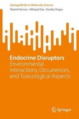 Endocrine Disruptors: Environmental Interactions, Occurrences, and Toxicological Aspects