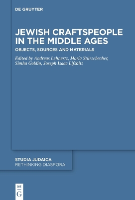 Jewish Craftspeople in the Middle Ages: Objects, Sources and Materials