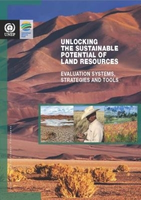 Unlocking the Sustainable Potential of Land Resources: Evaluation Systems, Strategies and Tools