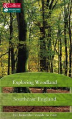 Exploring Woodland: Southeast England