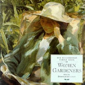 The Illustrated Virago Book of Women Gardeners
