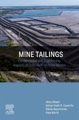 Mine Tailings: Fundamental and Engineering Aspects of Colloidal/Fine Mine Wastes