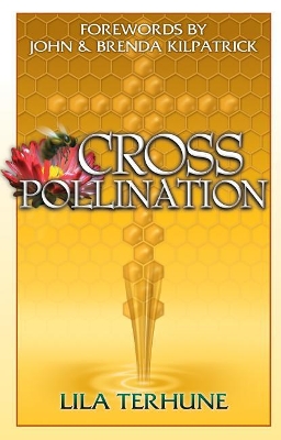 Cross-Pollination: The Miracle on Unity in Intercession, Revival and the Harvest
