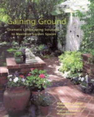 Gaining Ground: Dramatic Landscaping Solutions to Maximize Garden Spaces