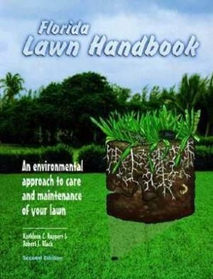 Florida Lawn Handbook: Environmental Approach to Care and Maintenance of Your Lawn