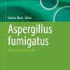 Aspergillus fumigatus: Methods and Protocols