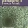 Oocyte Physiology and Development in Domestic Animals