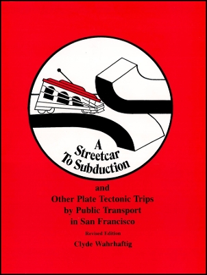 A Streetcar to Subduction and Other Plate Tectonic Trips by Public Transport in San Francisco