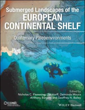 Submerged Landscapes of the European Continental Shelf: Quaternary Paleoenvironments