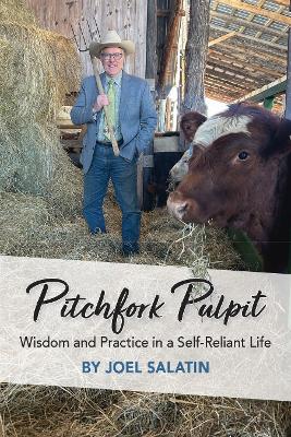 Pitchfork Pulpit: Wisdom and Practice in a Self-Reliant Life