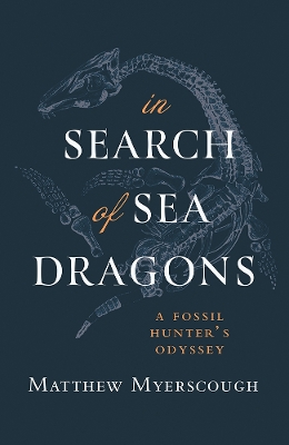 In Search of Sea Dragons: An Odyssey of 14 Fossil Finds