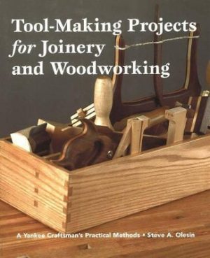 Tool-making Projects for Joinery & Woodworking