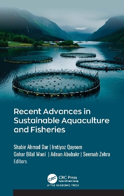 Recent Advances in Sustainable Aquaculture and Fisheries