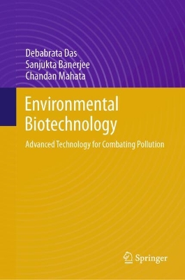 Environmental Biotechnology: Advanced Technology for Combating Pollution