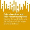 Paleoshorelines and their relict littoral plants: Tracing the past Baltic Sea shorelines and discharge of the Kymi River