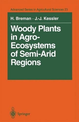 Woody Plants in Agro-Ecosystems of Semi-Arid Regions: With an Emphasis on the Sahelian Countries