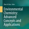 Environmental Chemistry: Advanced Concepts and Applications