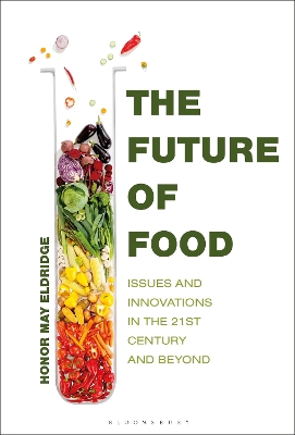 The Future of Food: Issues and Innovations in the 21st Century and Beyond