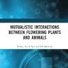 Mutualistic Interactions between Flowering Plants and Animals