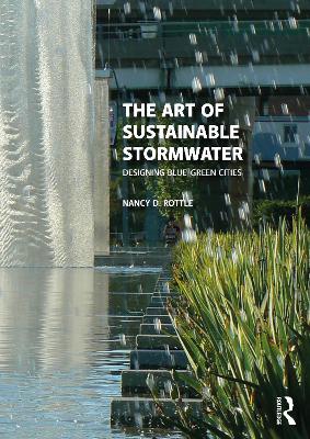 The Art of Sustainable Stormwater: Designing Blue-Green Cities