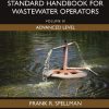 Spellman's Standard Handbook for Wastewater Operators: Volume III, Advanced Level, Third Edition