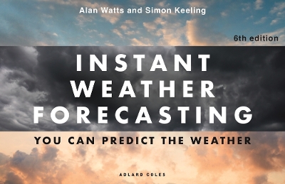 Instant Weather Forecasting 6th edition: How to predict the weather