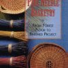 Pine Needle Basketry: From Forest Floor to Finished Project