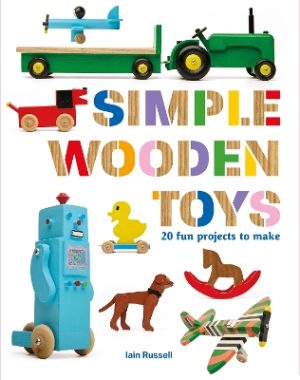 Simple Wooden Toys: 20 Fun Projects to Make