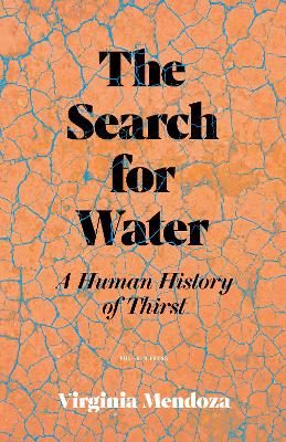 The Search for Water: A Human History