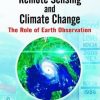 Remote Sensing and Climate Change: The Role of Earth Observation