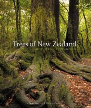 Trees of New Zealand: Stories of Beauty and Character