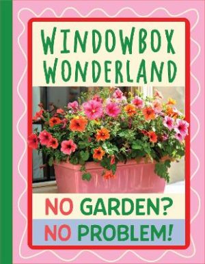 Windowbox Wonderland – The Window Gardening Gift Book