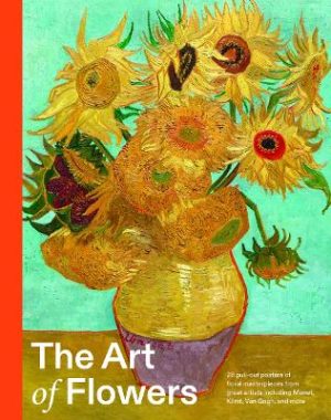 The Art of Flowers: 28 pull-out posters of floral masterpieces from great artists including Monet, Klimt, Van Gogh, and more