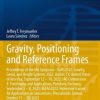 Gravity, Positioning and Reference Frames: Proceedings of the IAG Symposia - GGHS2022: Gravity, Geoid, and Height Systems 2022, Austin, TX, United States of America, September 12 – 14, 2022; IAG Commission 4: Positioning and Applications, Potsdam, Germany, September 5 – 8, 2022; REFAG2022: Reference Frames for Applications in Geosciences, Thessaloniki, Greece, October 17 – 20, 2022