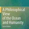 A Philosophical View of the Ocean and Humanity: Second Edition