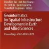 Geoinformatics for Spatial-Infrastructure Development in Earth and Allied Sciences: Proceedings of GIS-IDEAS 2023
