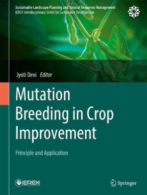Mutation Breeding in Crop Improvement: Principle and Application