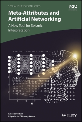 Meta-attributes and Artificial Networking - A New Tool for Seismic Interpretation