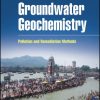 Groundwater Geochemistry: Pollution and Remediation Methods
