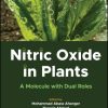Nitric Oxide in Plants - A Molecule with Dual Roles