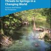 Threats to Springs in a Changing World - Science and Policies for Water Protection