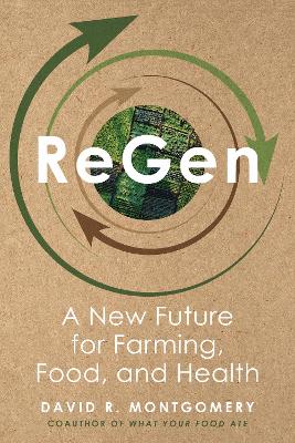 ReGen: A New Future for Farming, Food, and Health
