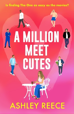A Million Meet Cutes: A warm, relatable romcom about finding The One