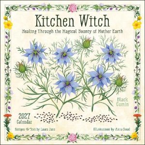Kitchen Witch 2027 Wall Calendar: Healing Through the Magical Bounty of Mother Earth