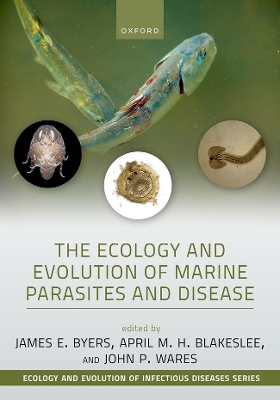 The Ecology and Evolution of Marine Parasites and Disease